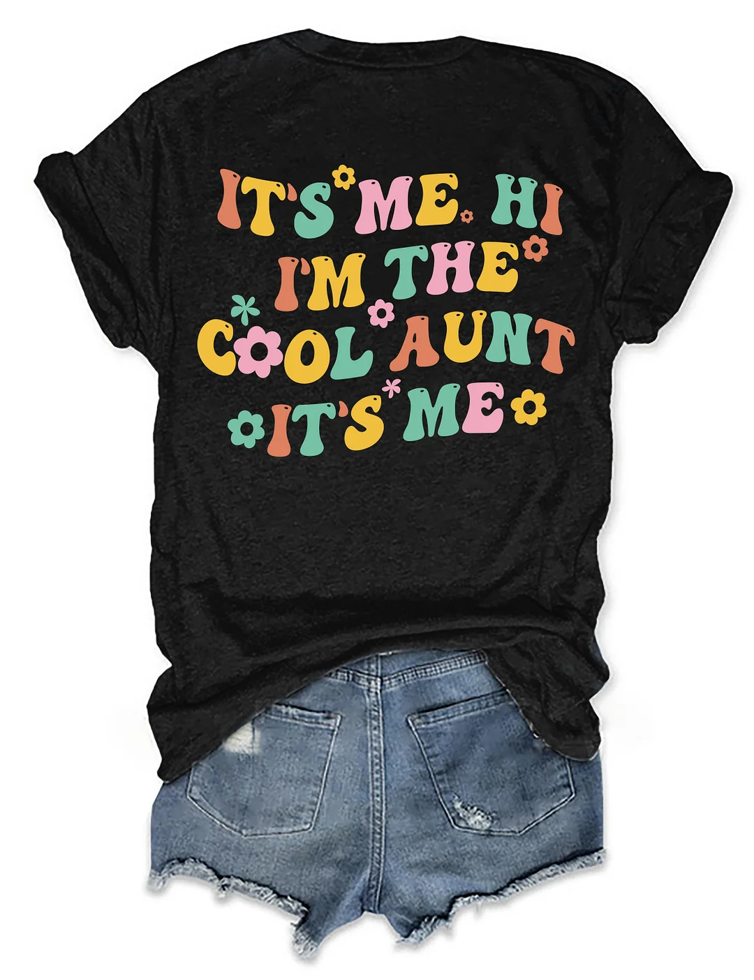 It’s Me Hi I’m The Cool Aunt T-shirt