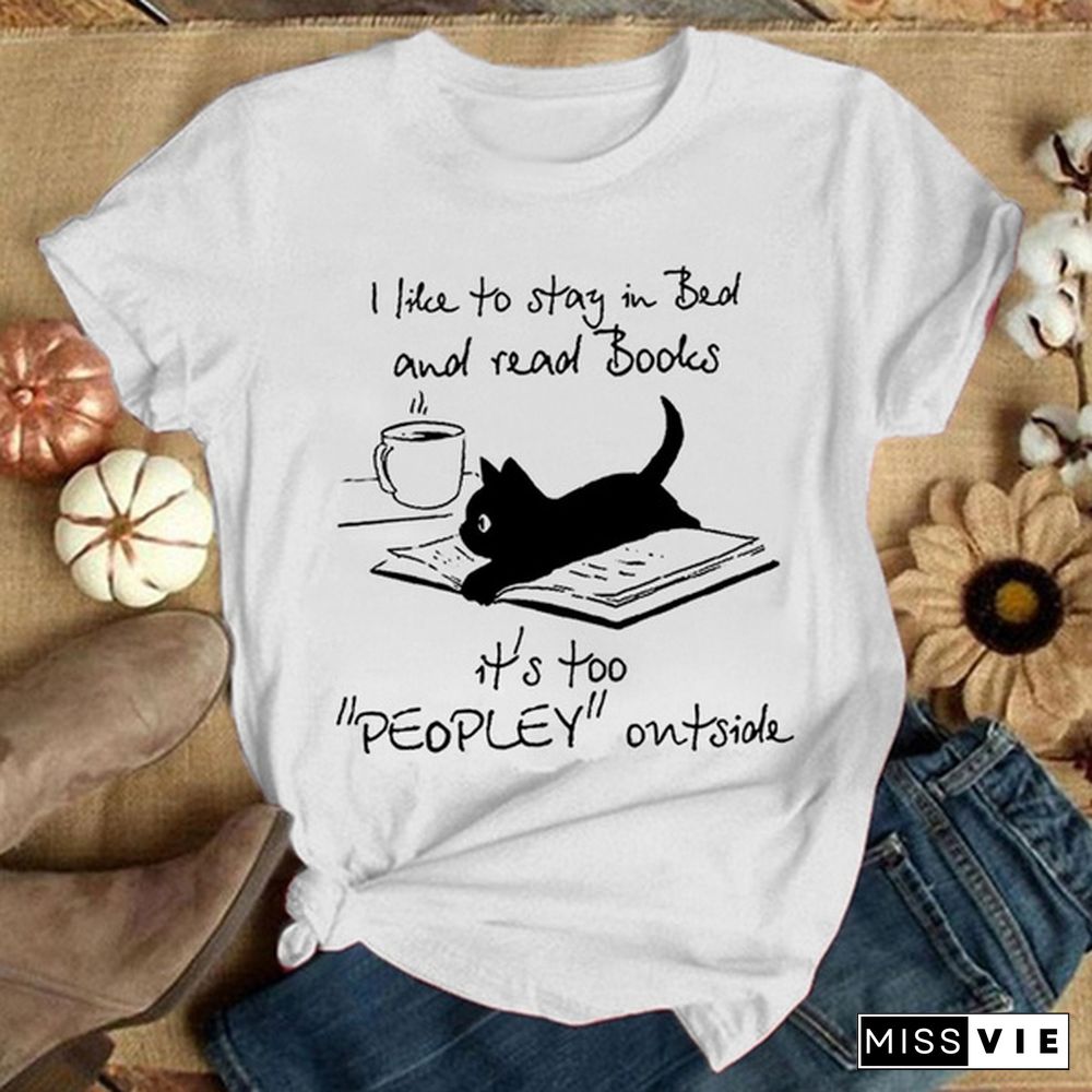 "I like to stay in bed and read books..." Cute Cat and letter Printed T Shirt for Women Funny Graphic Tee Cute Cat T-shirts Casual Plus Size S-3XL