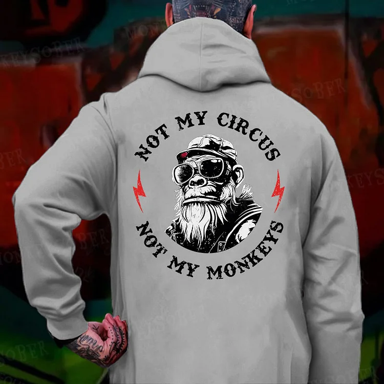 Not My Circus Not My Monkeys Print Hoodie
