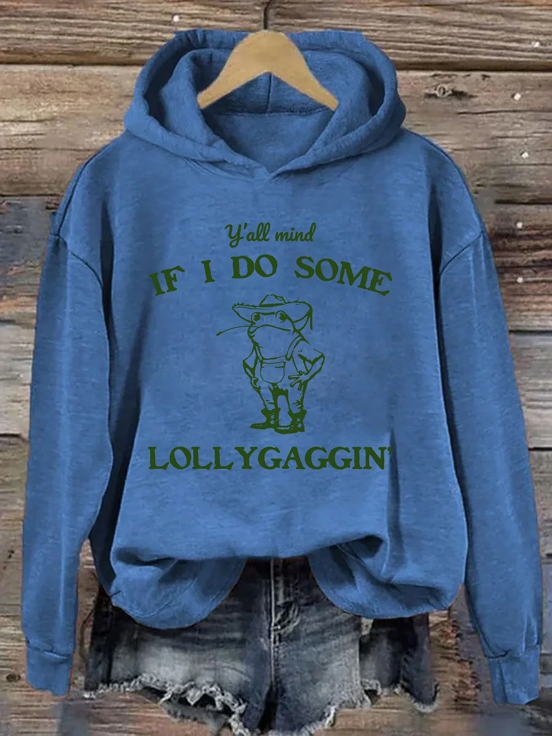 Y'all Mind If I Do Some Lollygaggin Hoodie