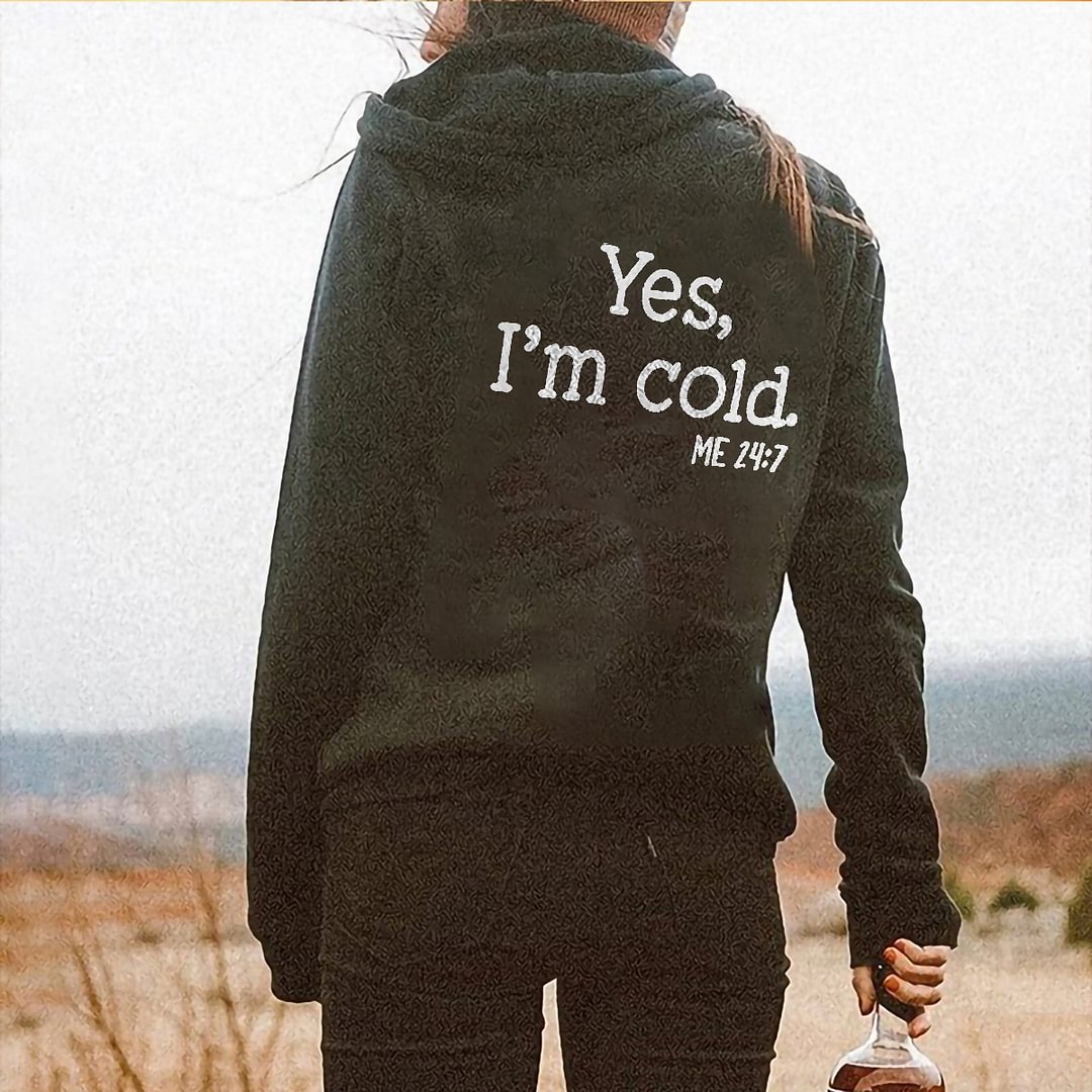 Yes,I'm Cold Letter Print Women‘s Hoodie - Krazyskull