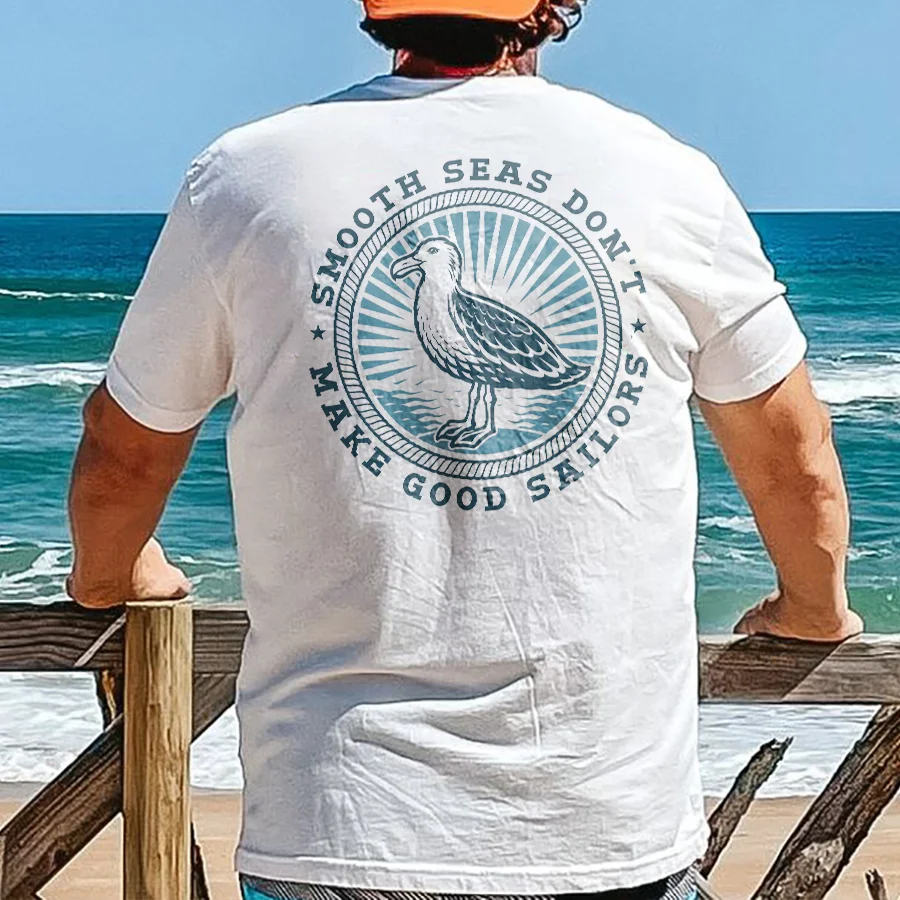 Smooth Seas Don't Make Good Sailors Printed Men's T-shirt