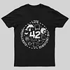 Life the Universe and Everything T-Shirt