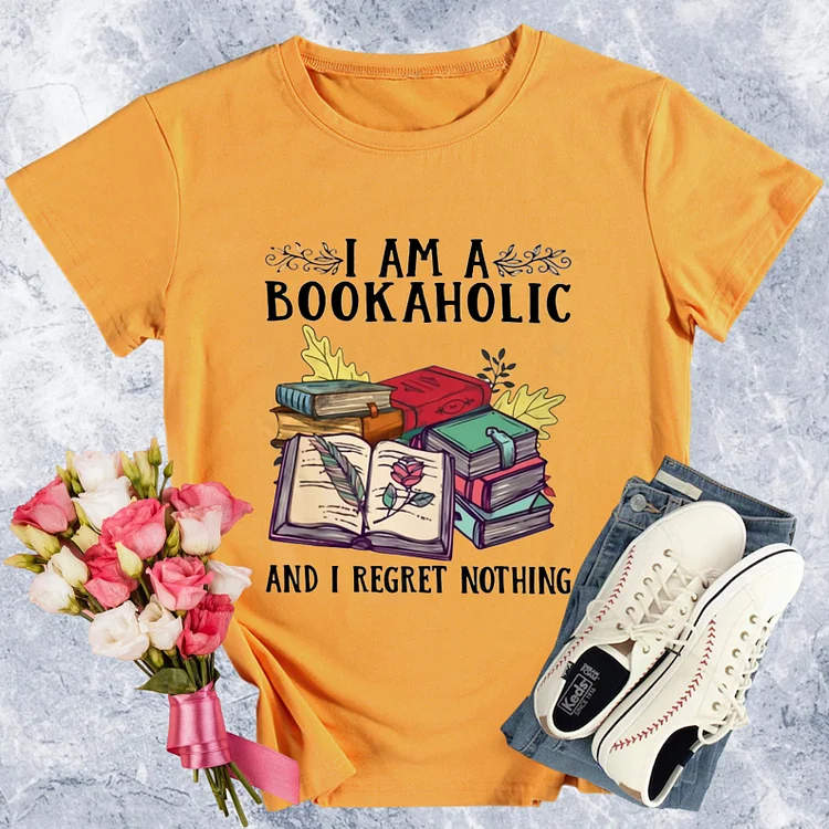 I\'m A Bookaholic And I Regret Nothing Round Neck T-shirt