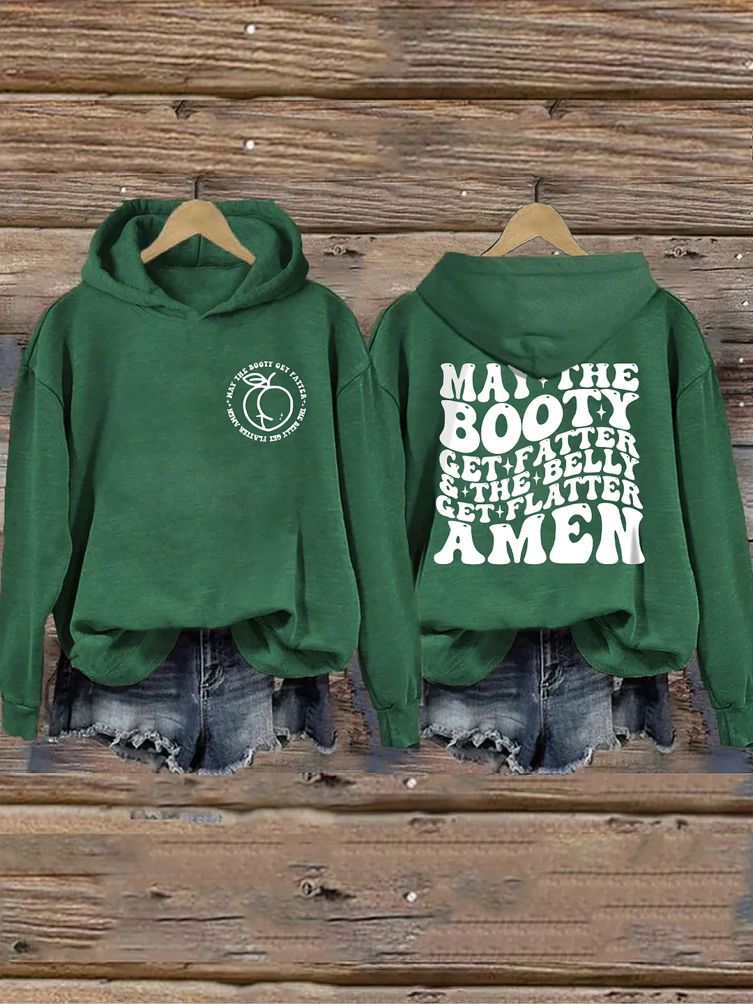 May The Booty Get Fatter And The Belly Get Flatter Amen Hoodie