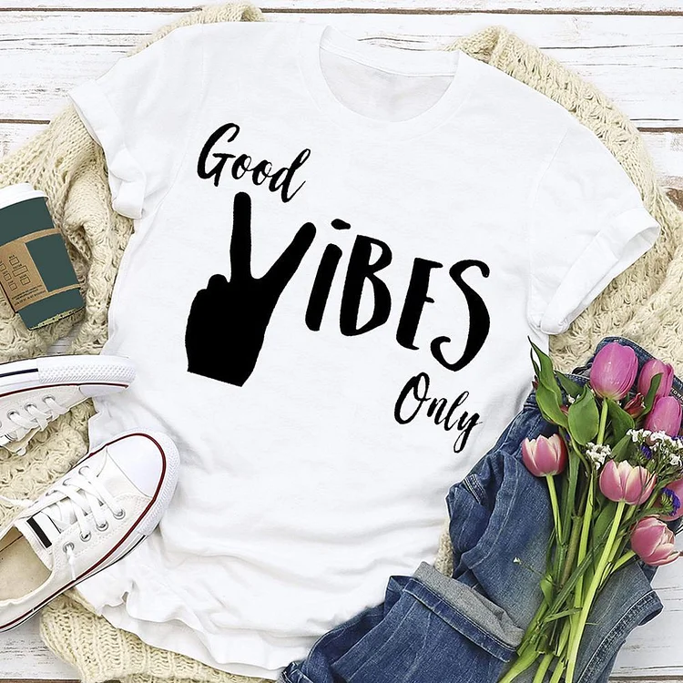 Funny Good Vibes Only T-shirt Tee --Annaletters