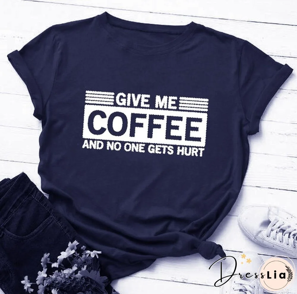 S-4XL Women Fashion Short Sleeve Tee Shirt Lady Casual Loose Cotton Round Neck T-shirt Top Plus Size Funny 'Give Me Coffee and No One Gets Hurt' Letter Print T Shirt