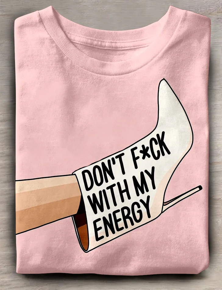 Eagerlys  Don't Fuck with My Energy T-shirt Eagerlys