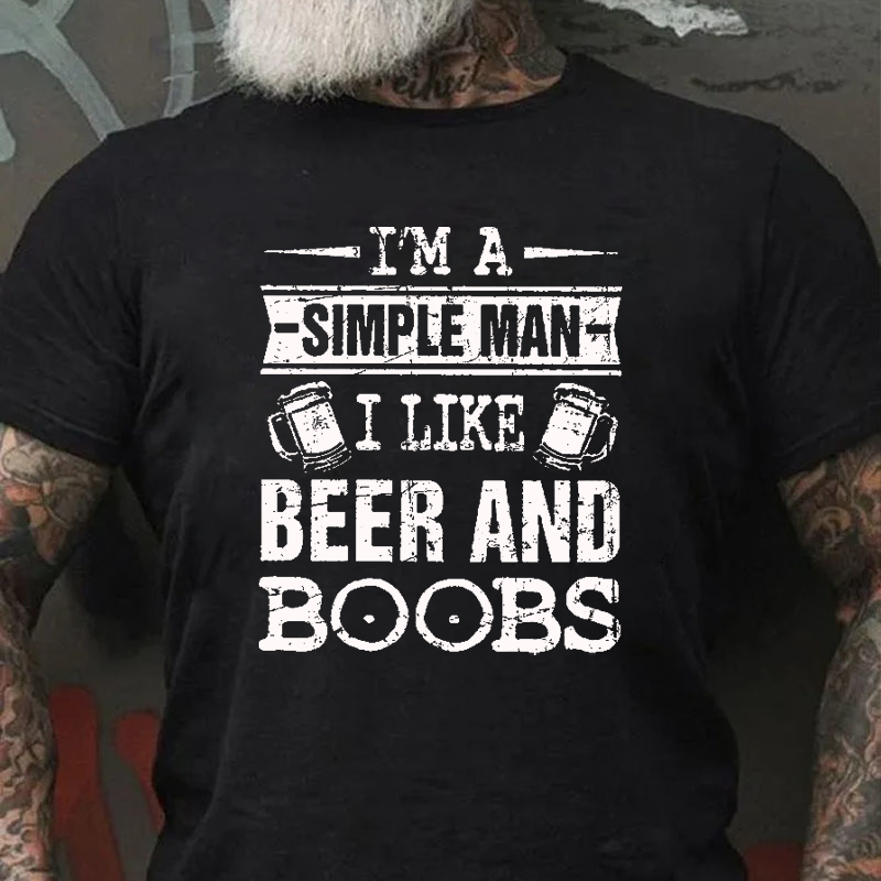 I'm a Simple Man I like Beer and Boobs T-Shirt ctolen