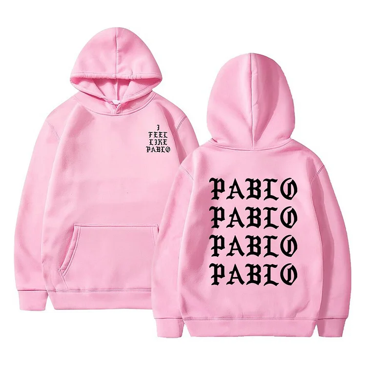 I Feel Like Paul Pablo Kanye West Hoodies Sweatshirt Hip Hop Streetwear at Hiphopee