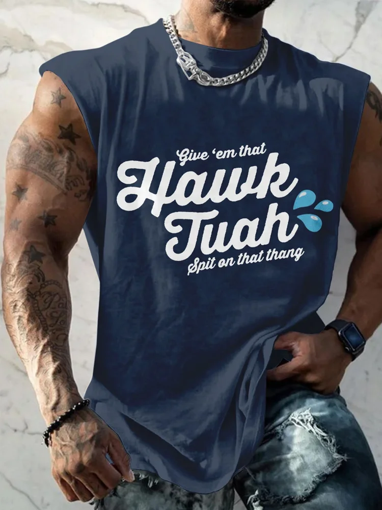 Men's Give 'Em That Hawk Tuah Spit On That Thang! Printed Vest