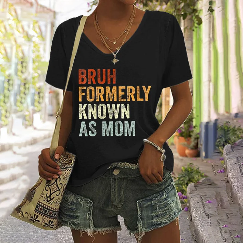 Bruh Formerly Known As Mom Print Casual T-Shirt