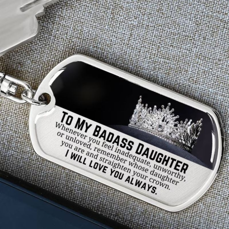 Unique Gift To My Badass Daughter - I Will Love You Always - Personalized Keychain