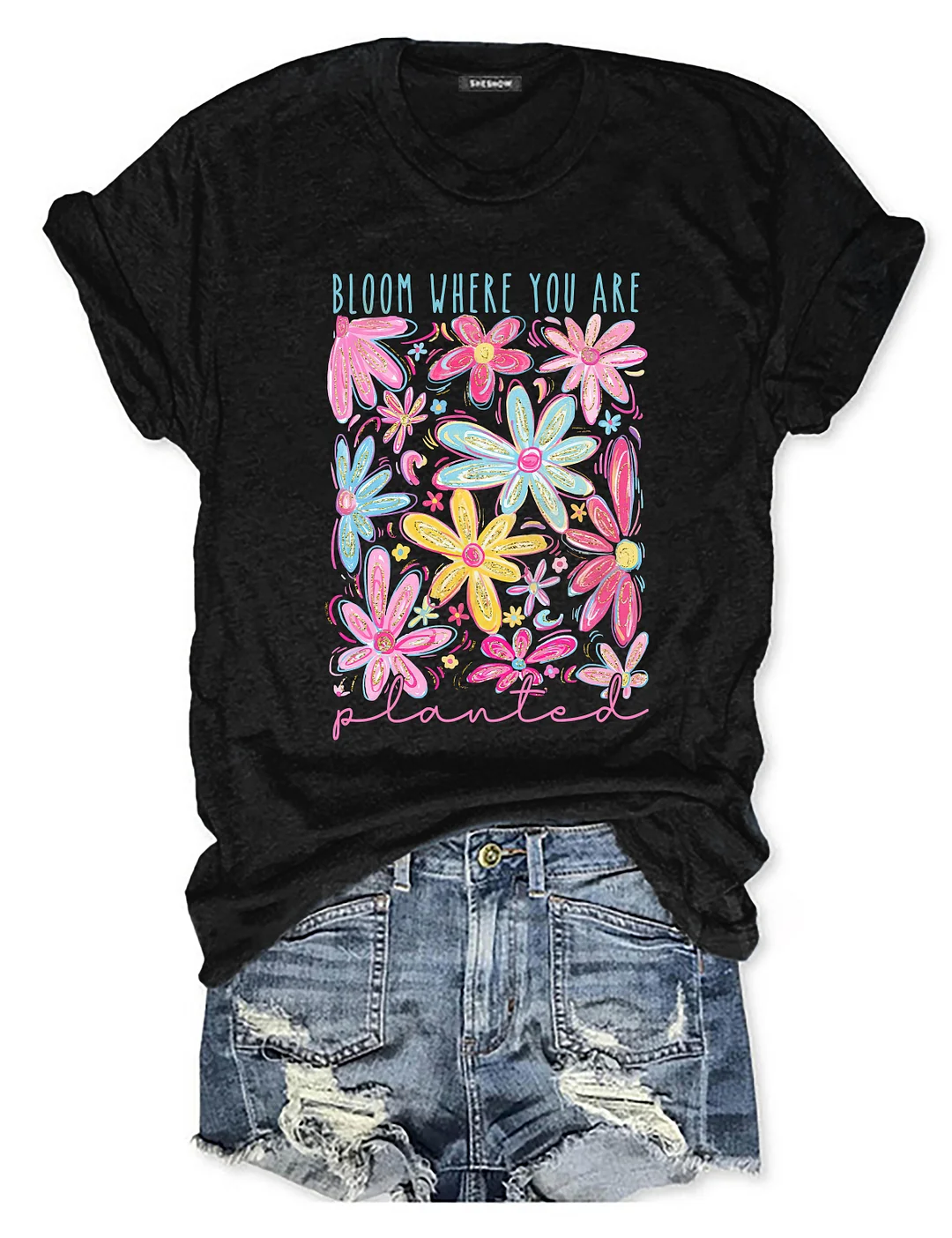 Bloom Where You Are Planted T-shirt