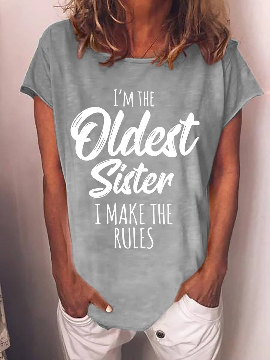 I'm The Oldest Sister I Make The Rules Funny Tee
