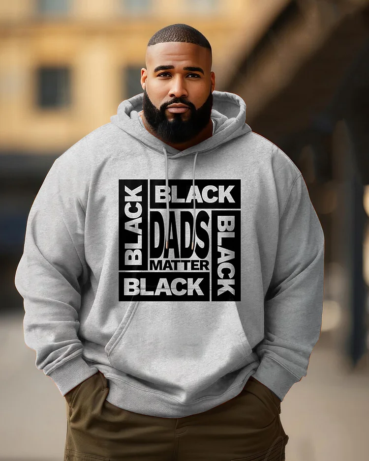Men's Plus Size Black Dads Matter Long Sleeve Hoodie