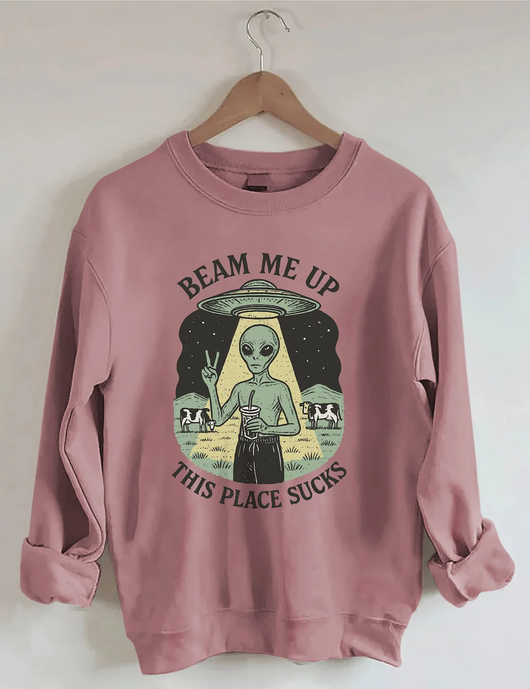 Beam Me Up This Place Sucks Sweatshirt