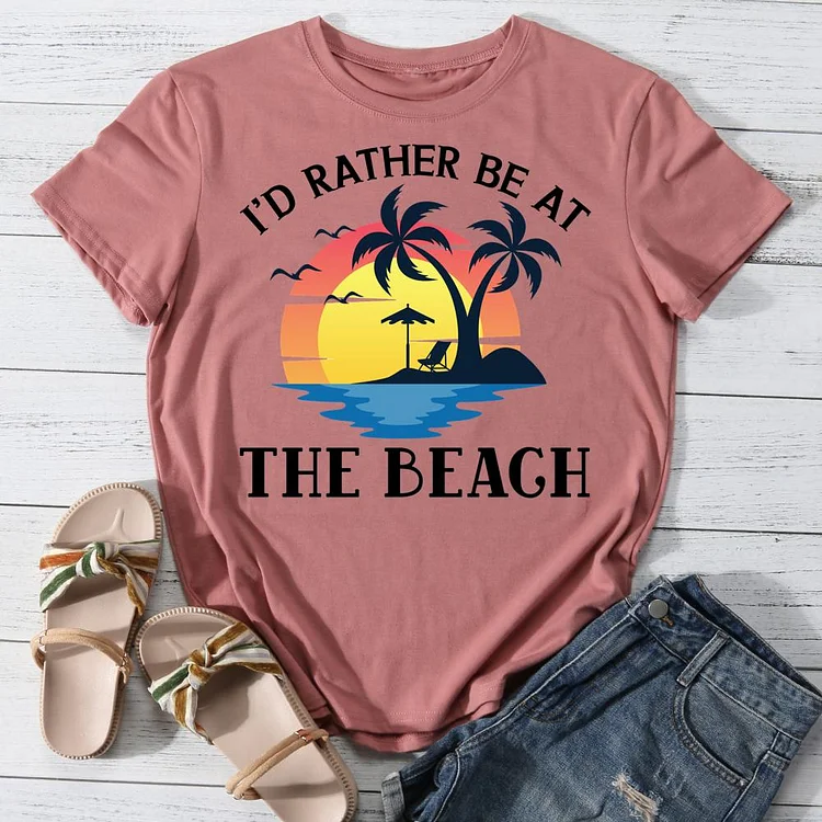 I'd Rather Be at the Beach Round Neck T-shirt