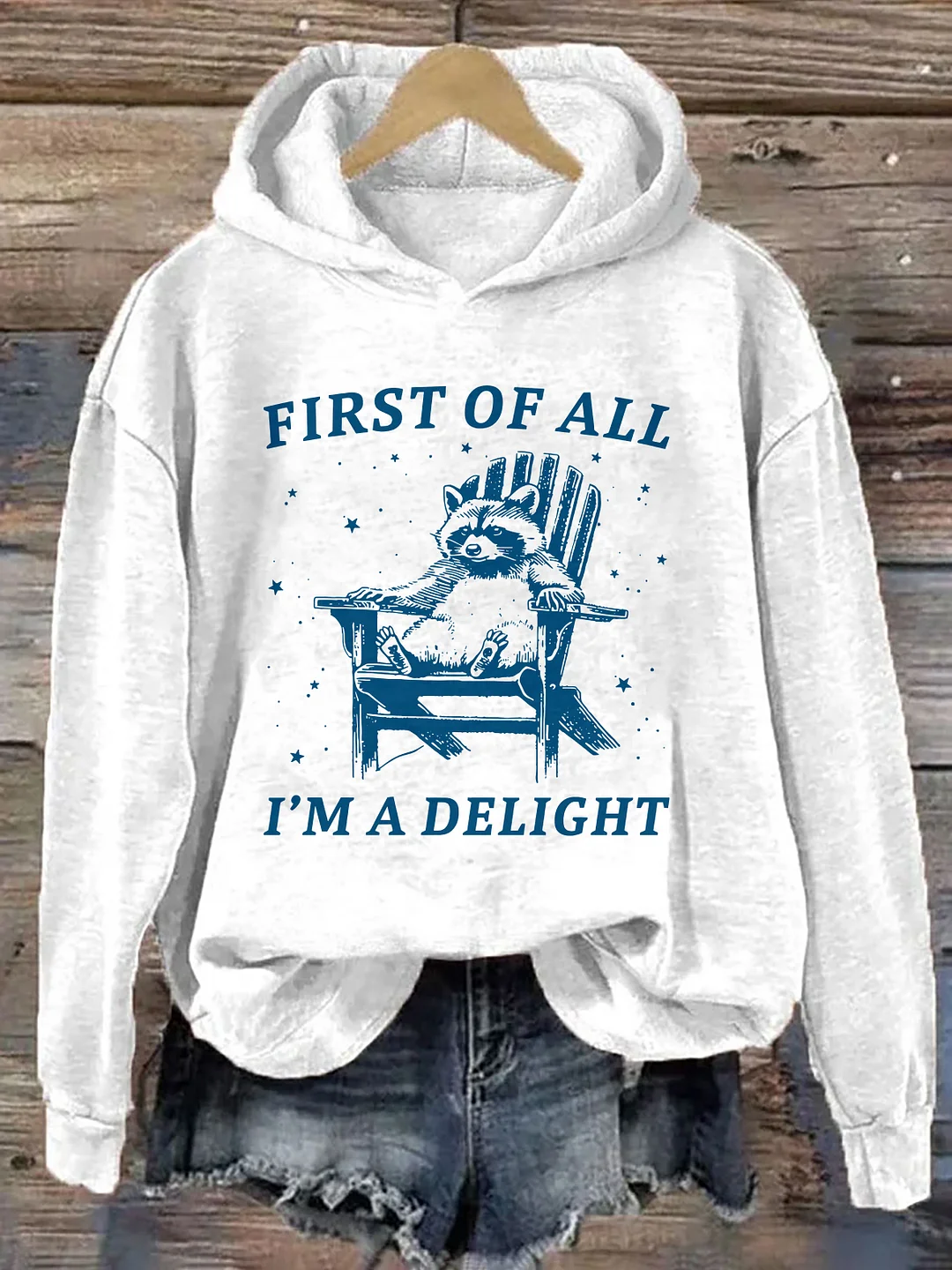 First Of All I'm A Delight Raccoon Hoodie