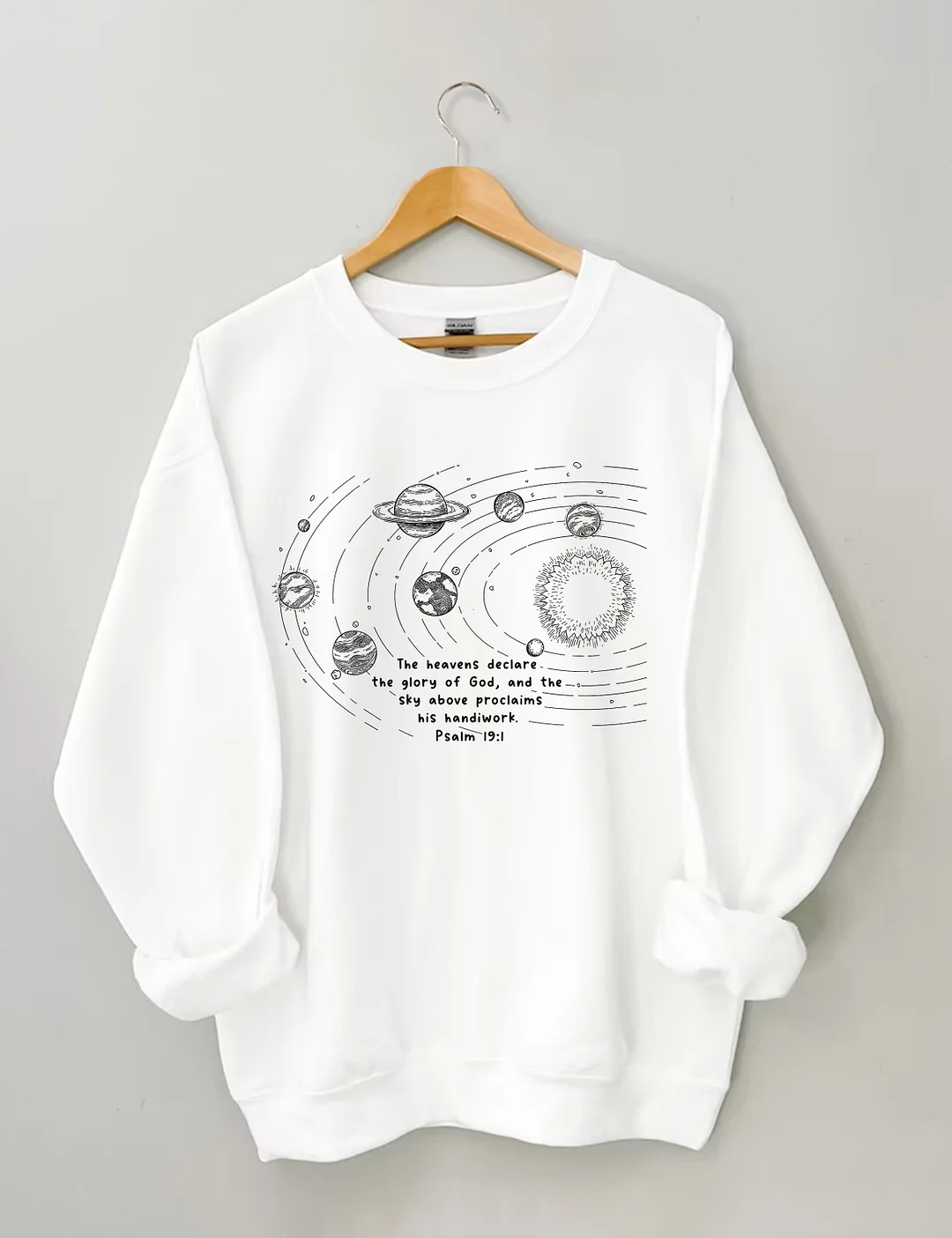 The Heavens Declare The Glory Of God And The Sky Above Proclaims His Handiwork Sweatshirt