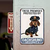 These Premises Protected By Dachshund Security - Metal Tin Signs(8*12Inch/12*16Inch)