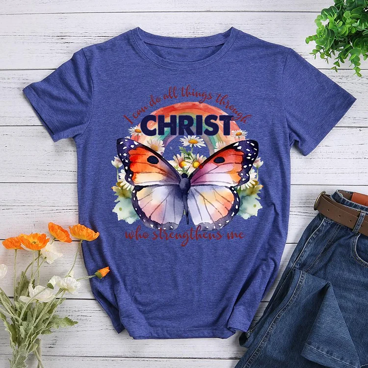 I Can Do All Things Through Christ Who Strengthens Me Round Neck T-shirt-0024720