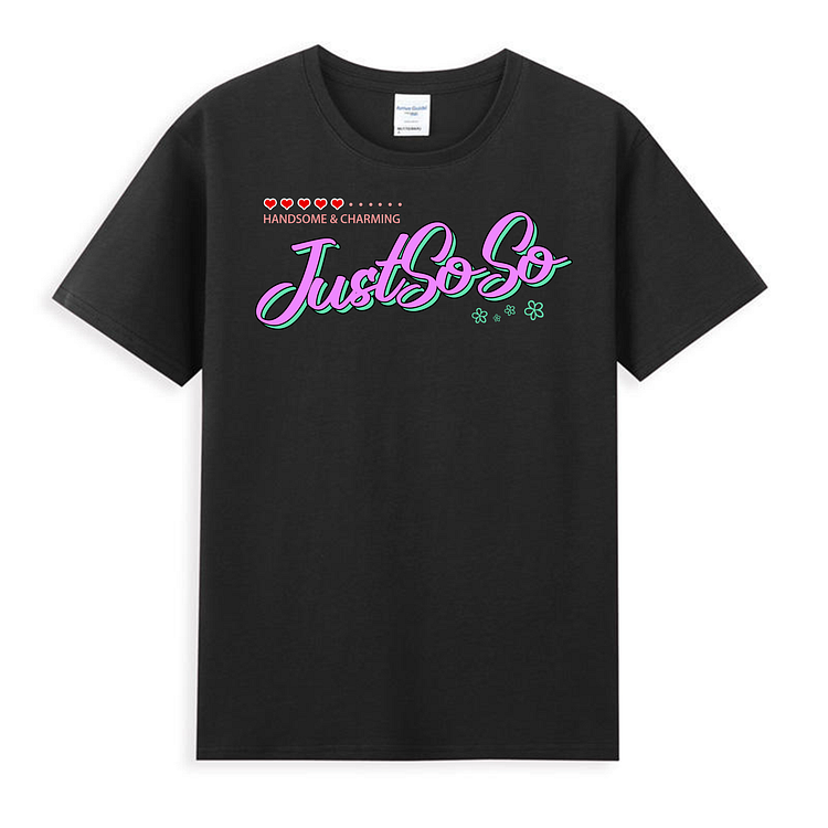 Unisex Just Soso Shirts Blacke