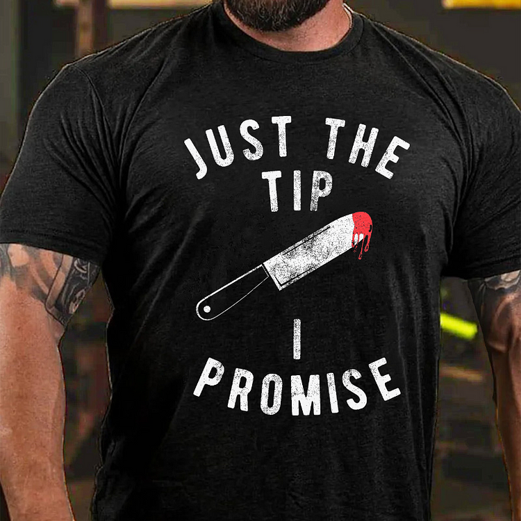 Just The Tip I Promise Sarcastic Graphic Halloween T-shirt