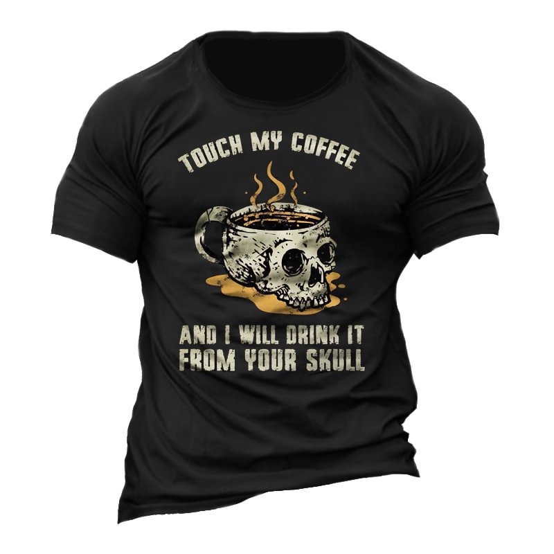 I Will Drink Coffee From Your Skull Men's Vintage Printed Cotton T-shirt