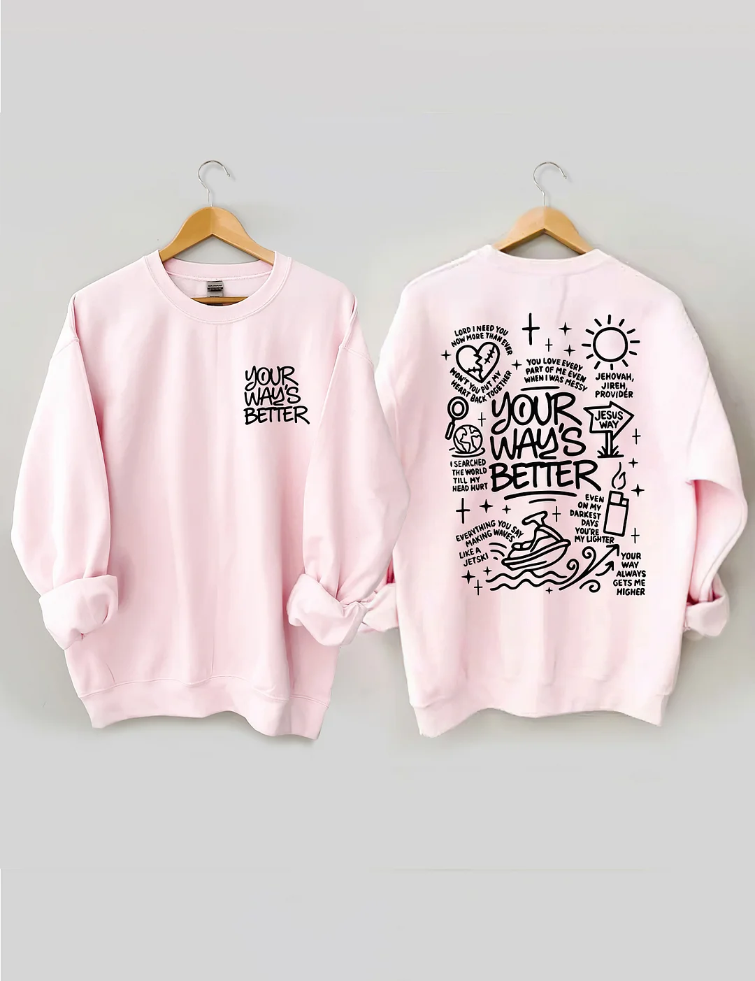 Your Way's Better Sweatshirt
