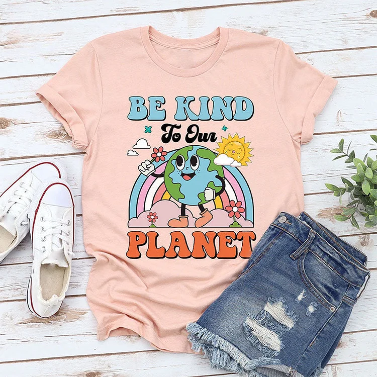 Earth Day Be Kind To Our Planet T-shirt socialshop