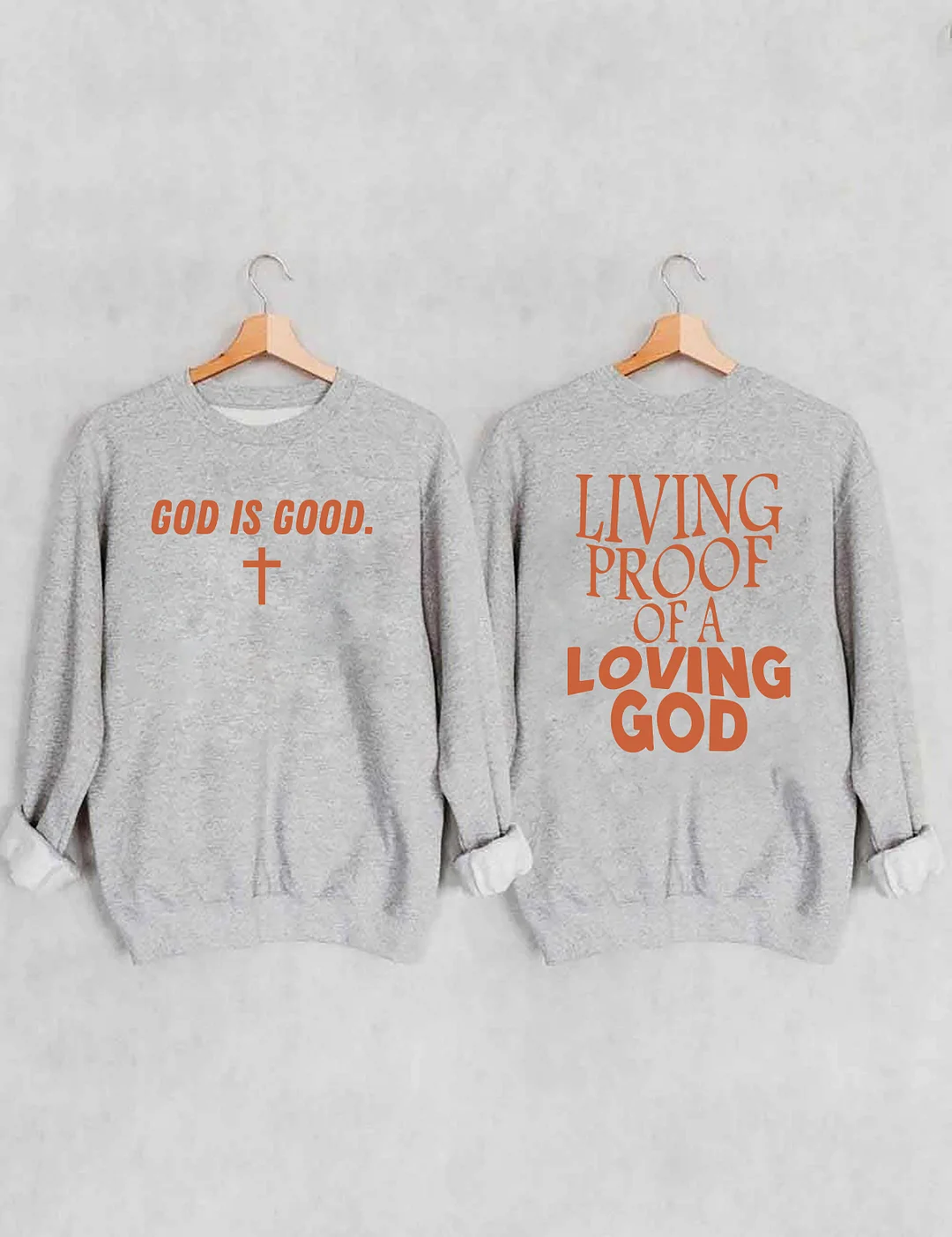Living Proof Of A Loving God Sweatshirt