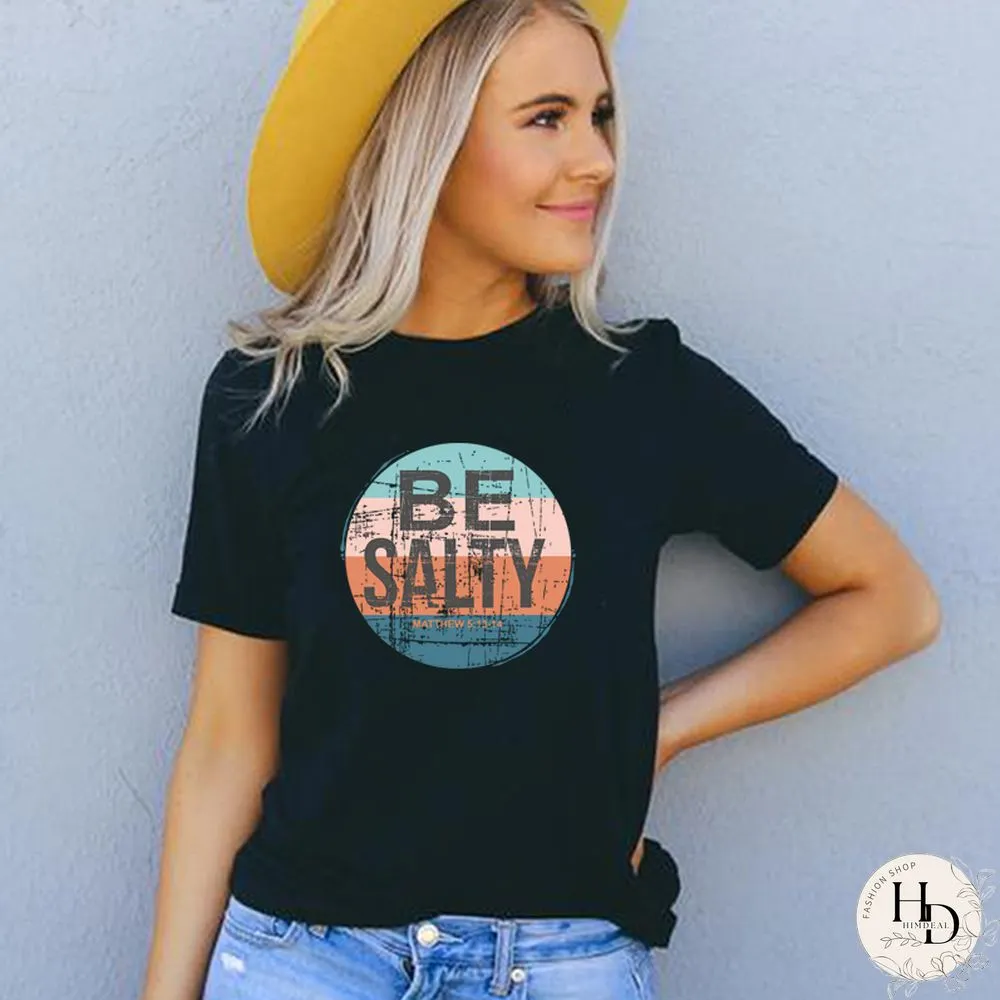 Salty Bible Verse Womens Shirt Inspiring Screen Printed T-shirt Retro Clothes Inspired