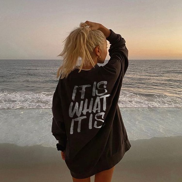 BrosWear It Is What It Is Print Sweatshirt