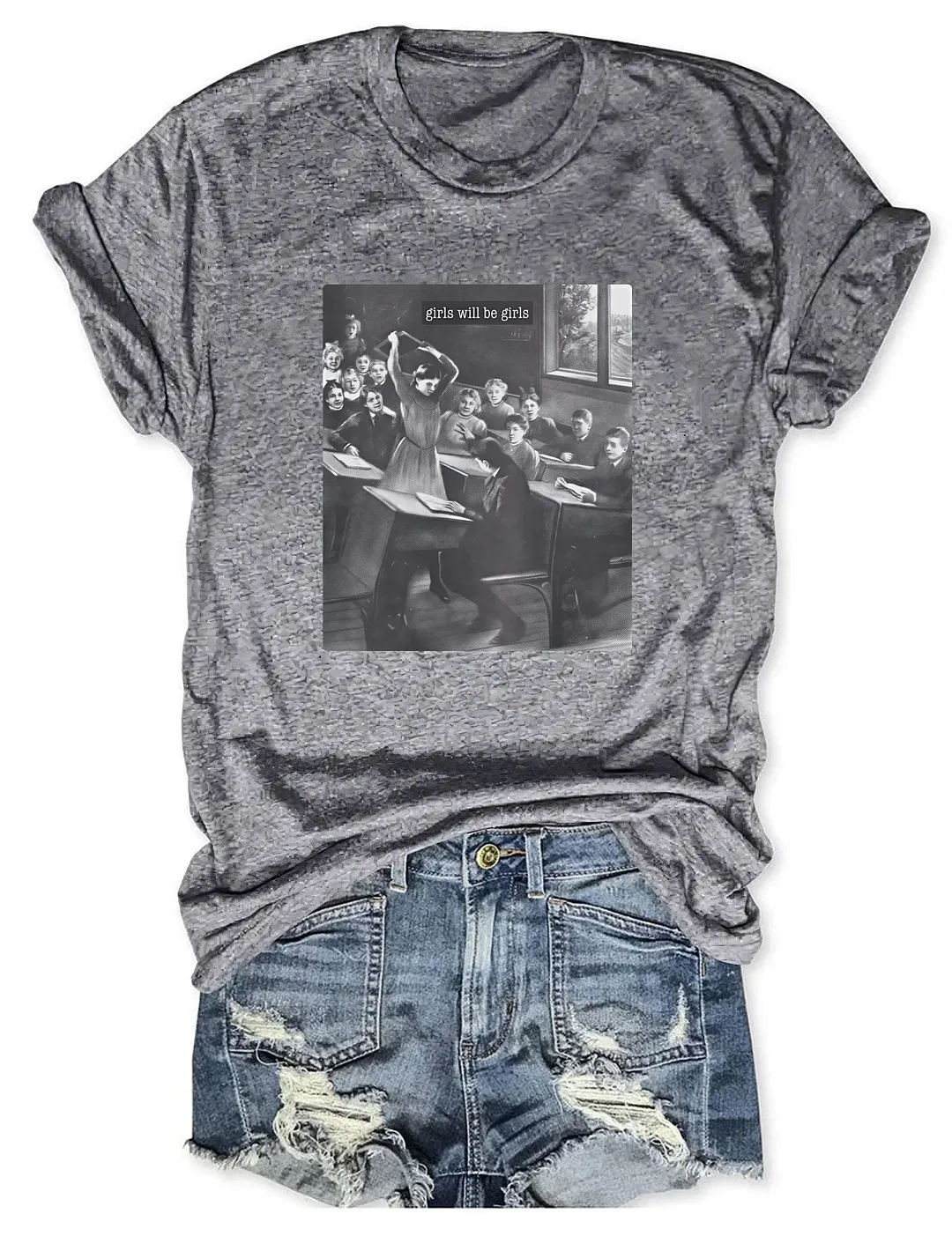 Girls Will Be Girls T-shirt