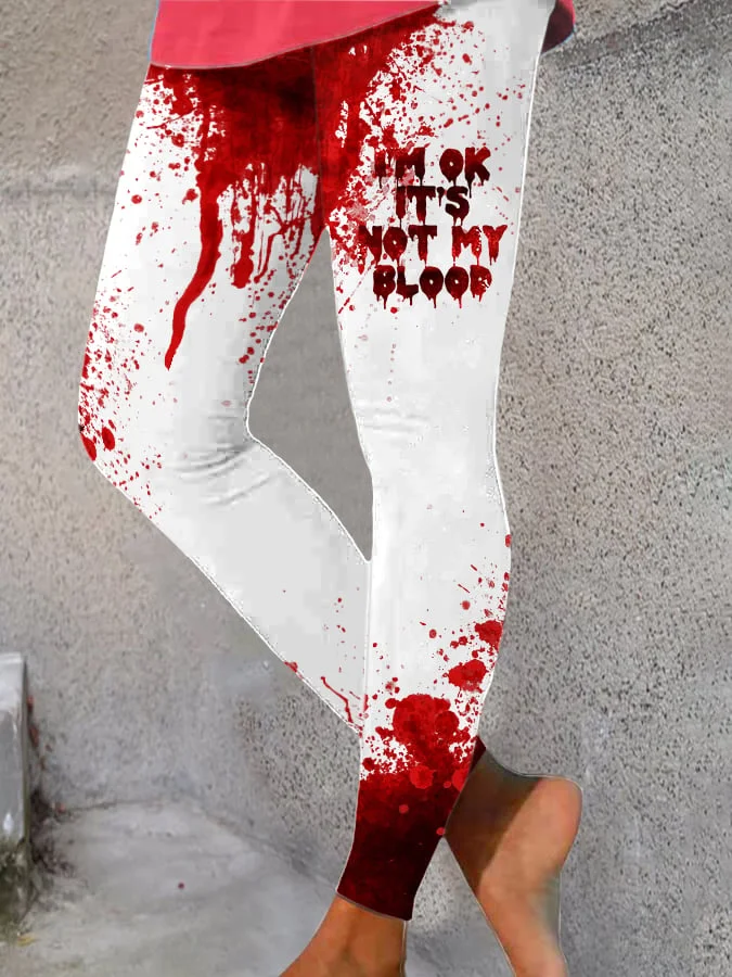 Women's I'M Ok It'S Not My Blood Print Leggings