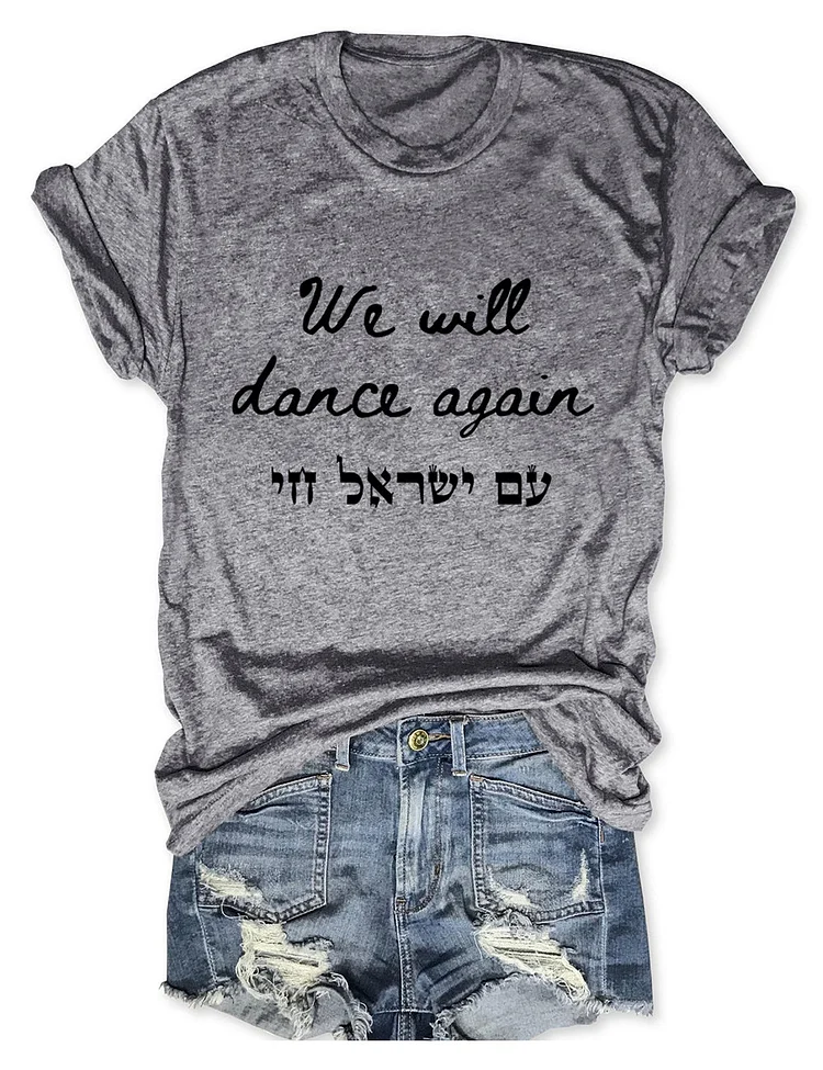 We Will Dance Again Israel Strong Tee