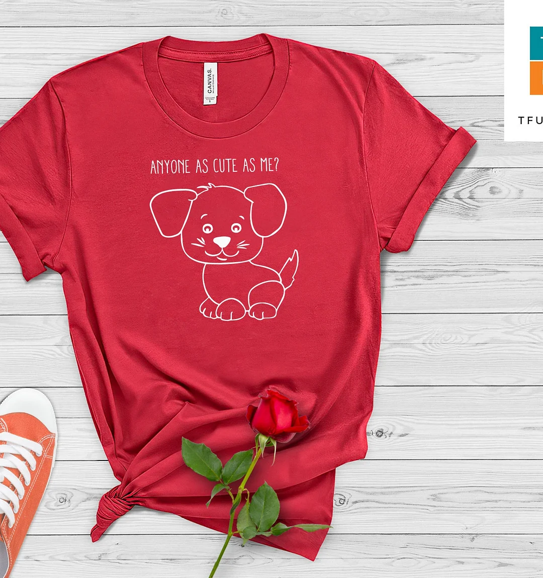 Anyone As Cute Me? T-Shirt Dog Mom Shirts Lovers Gift Fur Mama Shirt Pet Lover Top Tees