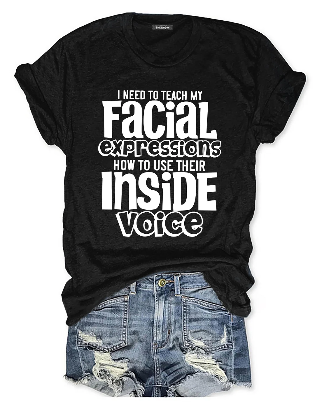 I Need To Teach My Facial Expressions T-shirt