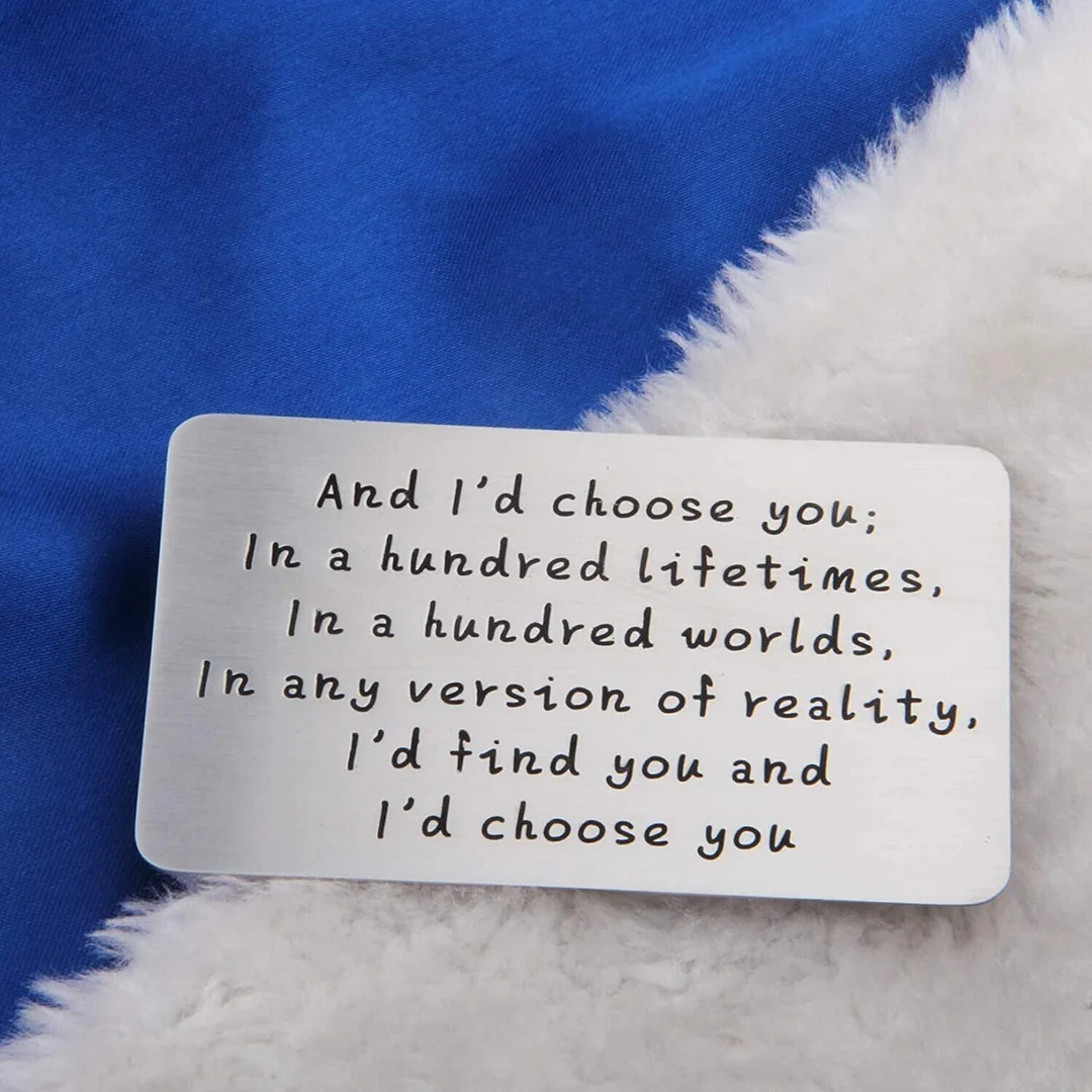 LAST DAY 49% OFF⇝💓 "And I'd choose you" Engraved Metal Wallet Card
