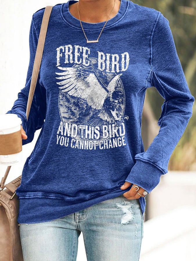 Retro Free Bird And This Bird You Cannot Change Print Sweatshirt