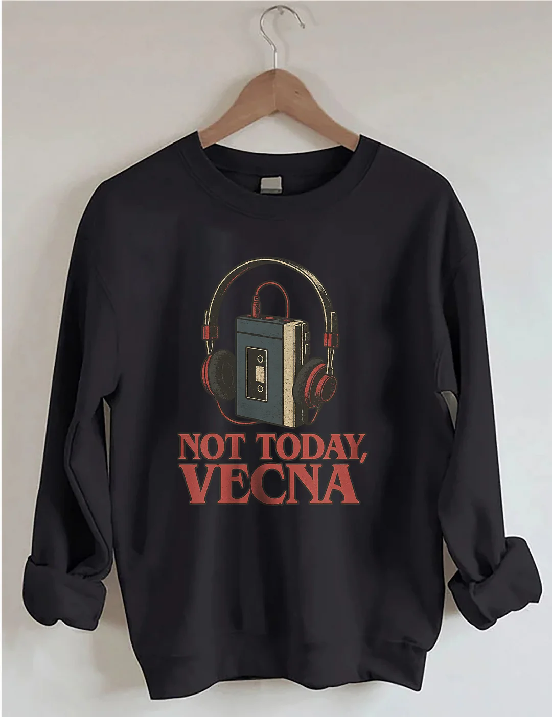 Not Today Vecna Sweatshirt
