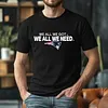 We All We Got We All We Need Patriots Tee For Men