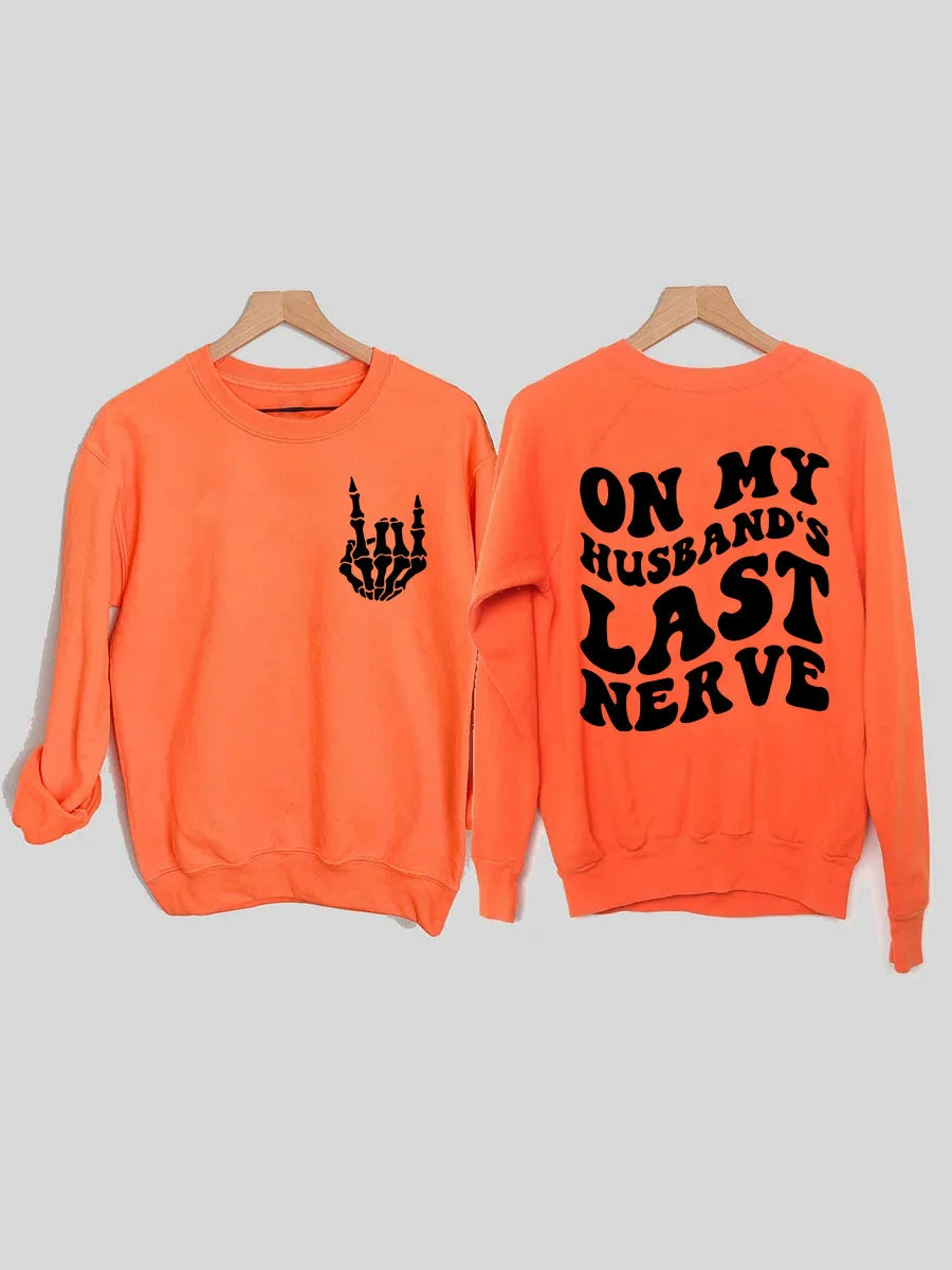 On My Husband's Last Nerve Sweatshirt