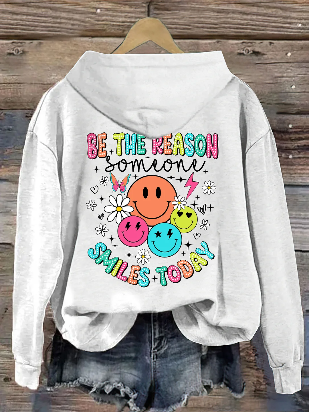 Be The Reason Someone Smiles Today Hoodie