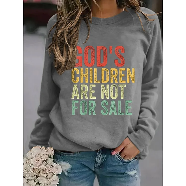 Women's God's Children Are Not For Sale Print Sweatshirt socialshop