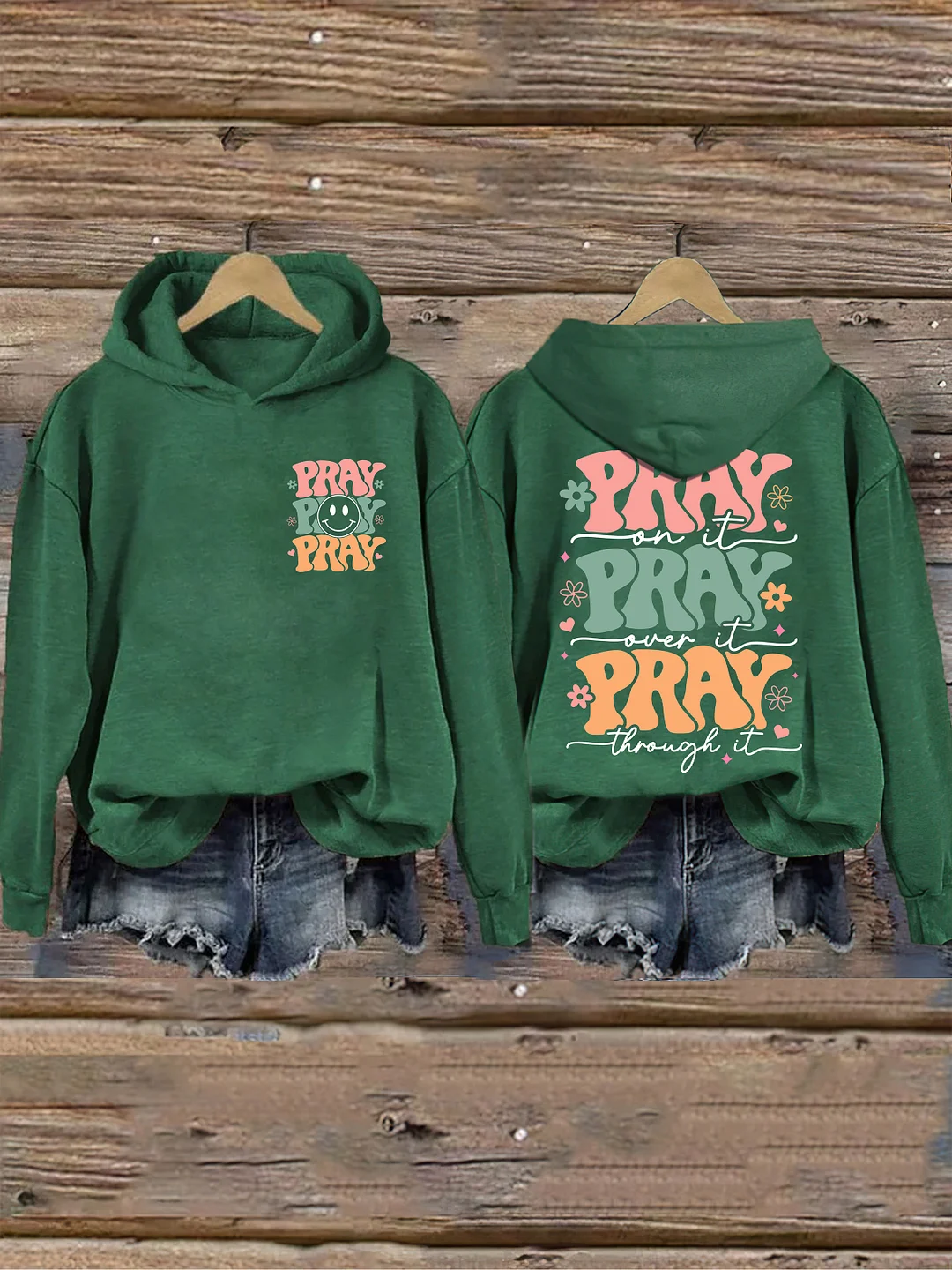Pray On it Pray Over It Hoodie