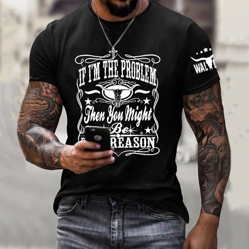 Men's Retro If I'm The Problem You Are The Reason Print Casual T-shirt