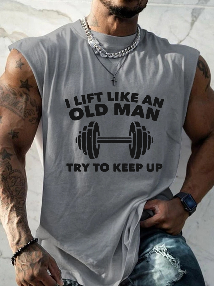 I Lift Like An Old Man Try To Keep Up Print GYM Vest / Rvogue / Rvogue