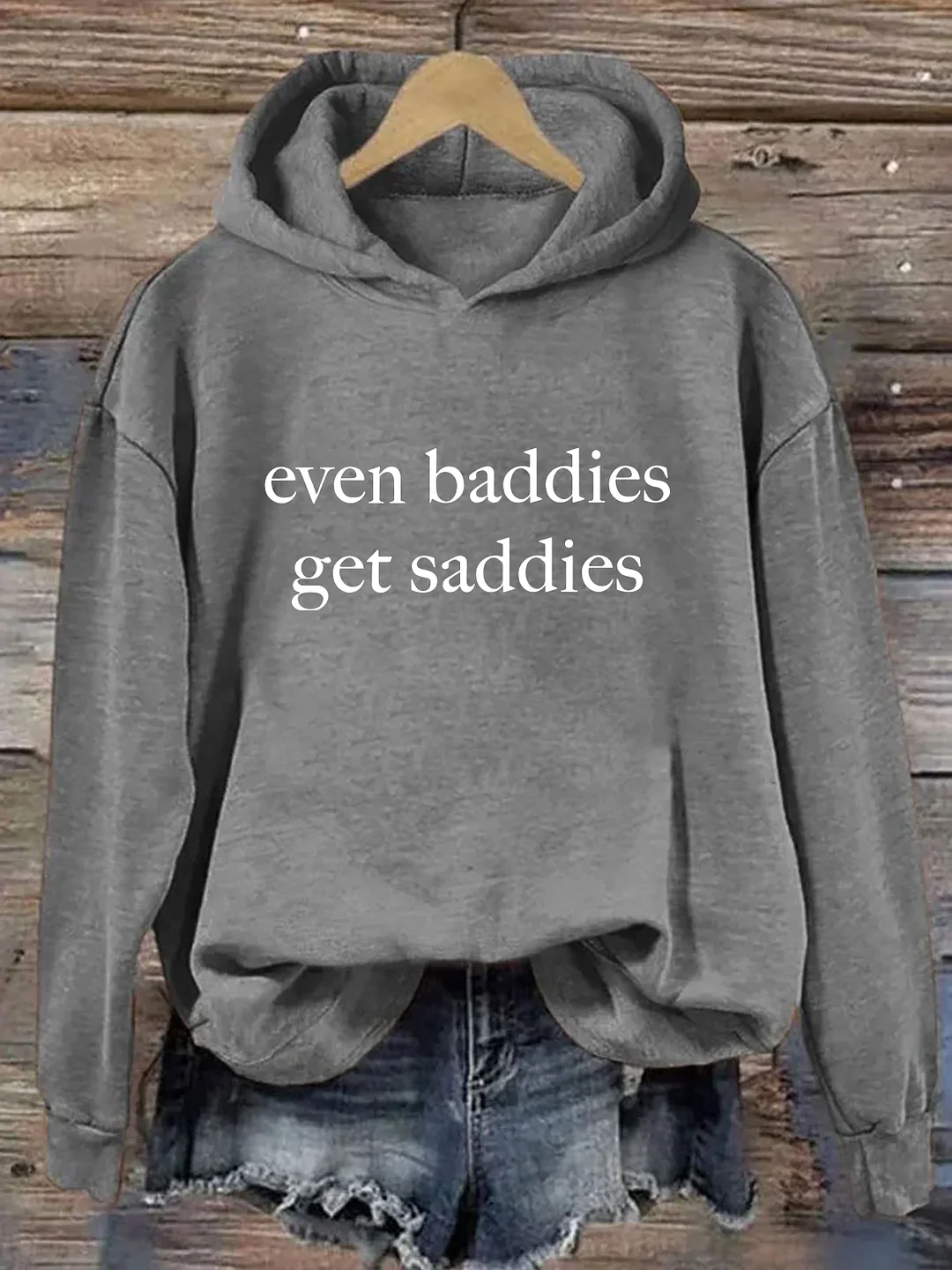 Even Baddies Get Saddies Hoodie